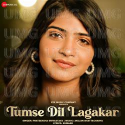Tumse Dil Lagakar - Prateeksha Srivastava, Anjjan Bhattacharya
