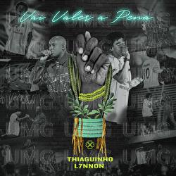 Vai Valer A Pena - Thiaguinho, L7NNON