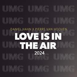 Love Is In The Air - Daniel Hahn, Pierre van Hooven