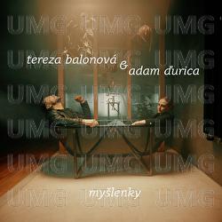 Myslenky - Tereza Balonov&aacute;, Adam Ďurica