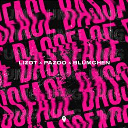 Bassface - LIZOT, Pazoo, Bl&uuml;mchen