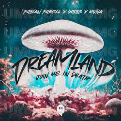 Dreamland (Join Me In Death) - Fabian Farell, Gibbs, MVNA