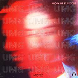 Work Me - Motez, Doolie