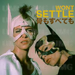 Won't Settle - BONES UK