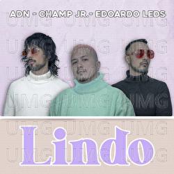 Lindo - Adn, Champ Jr., Edoardo Leds