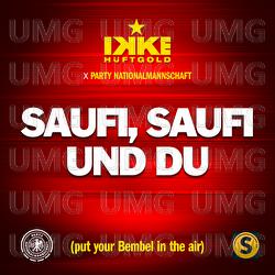 Saufi, Saufi und Du - Ikke H&uuml;ftgold