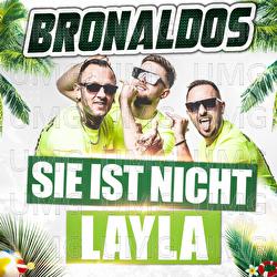 Sie ist nicht Layla - Bronaldos