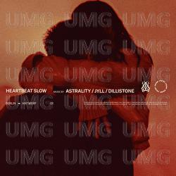 Heartbeat Slow - Astrality, Jyll, Dillistone