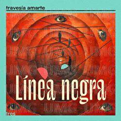 L&iacute;nea Negra - Travesia Amarte