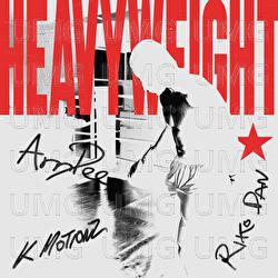 Heavyweight - K Motionz, ArrDee, Riko Dan