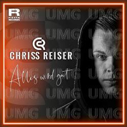 Alles wird gut - Chriss Reiser