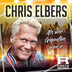 Als wir Giganten war'n - Chris Elbers