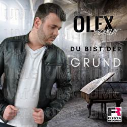 Du bist der Grund - Olex Schmidt