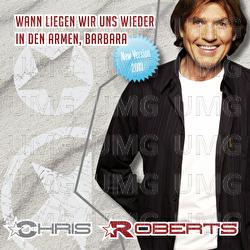 Wann Liegen Wir Uns Wieder in Den Armen, Barbara - Chris Roberts