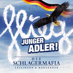 Flieg junger Adler - Die Schlagermafia