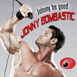 Johnny Be Good - Jonny Bombastic