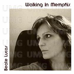 Walking in Memphis - Beate Lucas