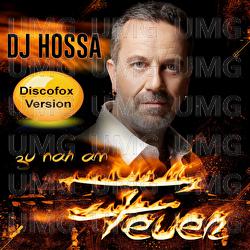 Zu nah am Feuer - DJ Hossa
