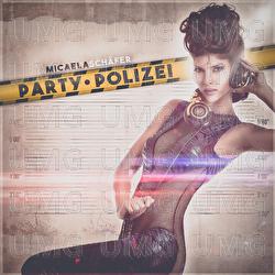 Partypolizei - Micaela Sch&auml;fer