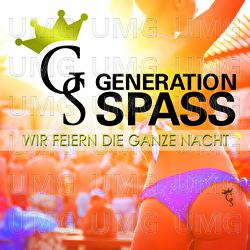 Wir feiern die ganze Nacht - Generation Spass