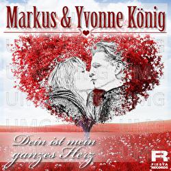 Dein ist mein ganzes Herz - Markus, Yvonne K&ouml;nig