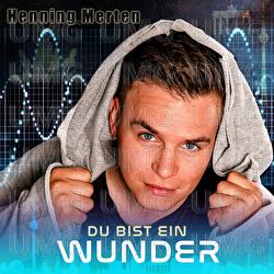 Du bist ein Wunder - Henning Merten