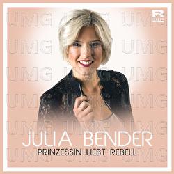 Prinzessin liebt Rebell - Julia Bender