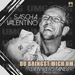 Du bringst mich um (den Verstand) - Sascha Valentino