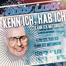 Kenn ich, hab ich (Kann ich mitsingen) - Andy Luxx
