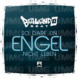 So darf ein Engel nicht leben - Bailando Beat