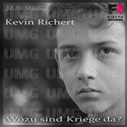 Wozu sind Kriege da? - J.K. du Dramont, Kevin Richert