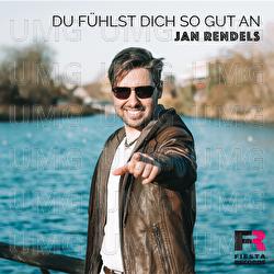 Du f&uuml;hlst dich so gut an - Jan Rendels