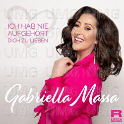 Ich hab nie aufgeh&ouml;rt dich zu lieben - Gabriella Massa