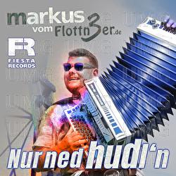 Nur ned hudl'n - Markus vom Flottn3er