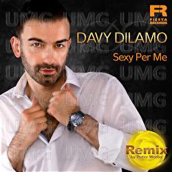 Sexy Per Me - Davy Dilamo