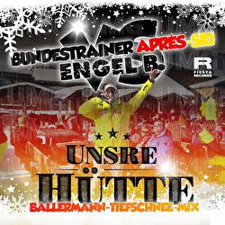 Unsre H&uuml;tte - Bundestrainer Apr&egrave;s Ski, Engel B.