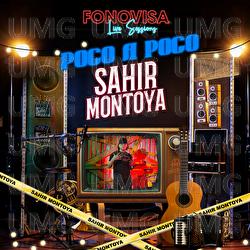 Poco A Poco - Sahir Montoya
