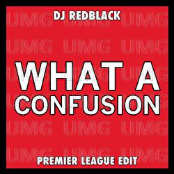 What A Confusion - DJ Redblack