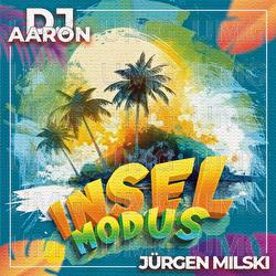 Inselmodus - Dj Aaron, J&uuml;rgen Milski