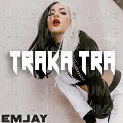 Traka Tra - EMJAY