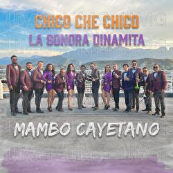 Mambo Cayetano - Chico Che Chico, La Sonora Dinamita