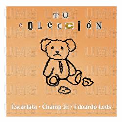 Tu Colección - Escarlata, Champ Jr., Edoardo Leds