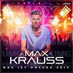 Das ist unsere Zeit - Max Krauss