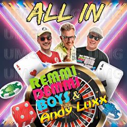All In - Remmi Demmi Boys, Andy Luxx