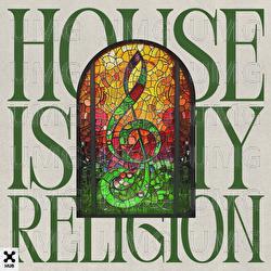 House Is My Religion - Watzgood