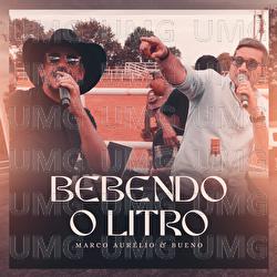 Bebendo O Litro - Marco Aur&eacute;lio & Bueno, Moda Music