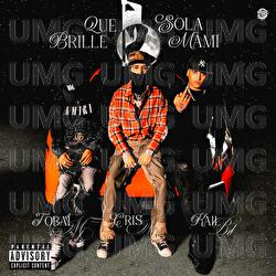Que Brille Sola Mami - Tobal Mj, Cris Mj, Kail BRL