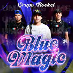 Blue Magic - Grupo Rocket