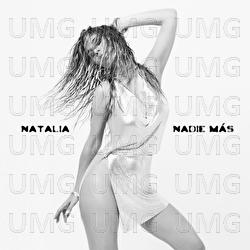 NADIE M&Aacute;S - Natalia