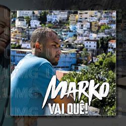 Vai Qu&ecirc;! - Marko